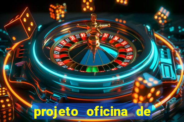 projeto oficina de jogos educativos